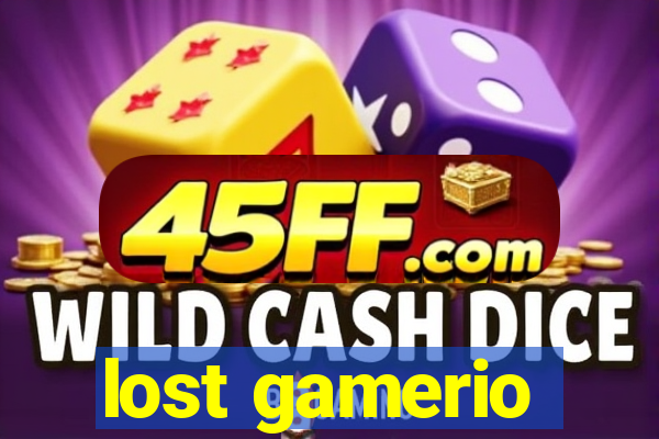 lost gamerio